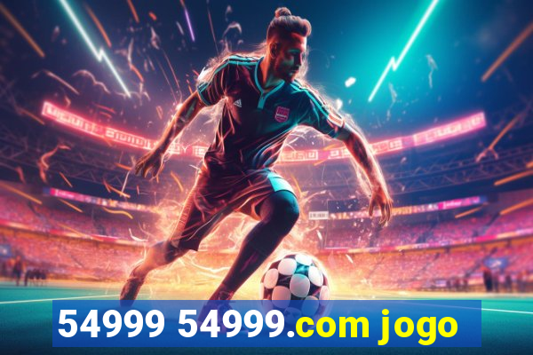 54999 54999.com jogo