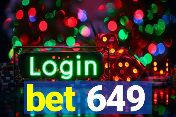 bet 649