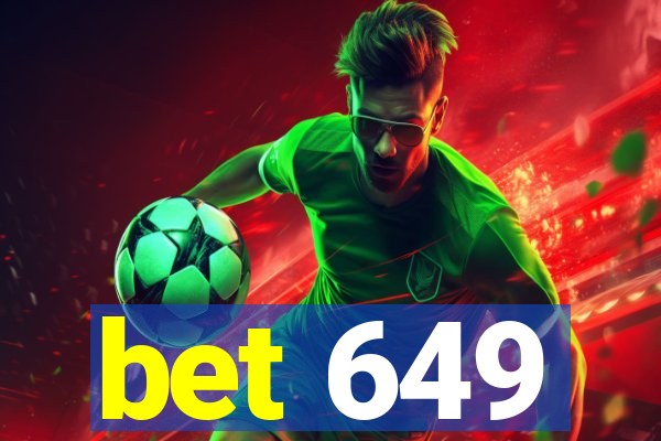 bet 649