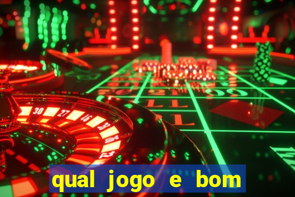 qual jogo e bom para ganhar dinheiro