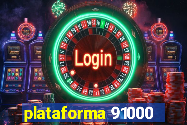 plataforma 91000