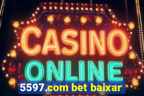 5597.com bet baixar