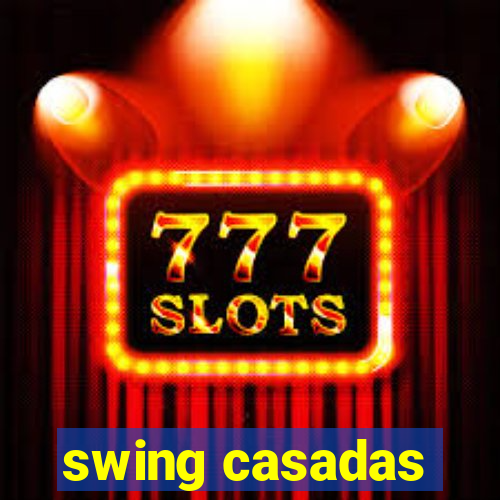 swing casadas