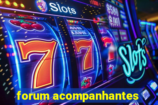 forum acompanhantes