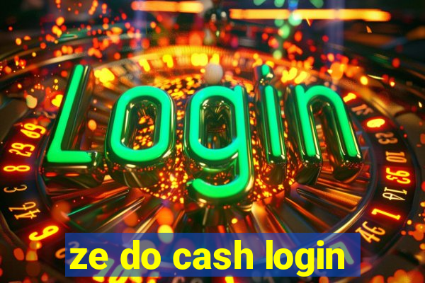 ze do cash login