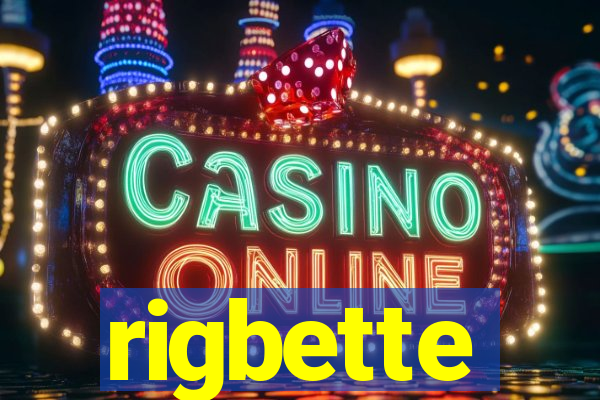 rigbette