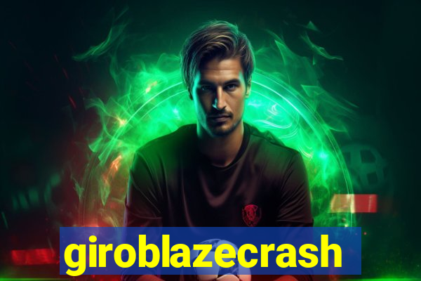 giroblazecrash