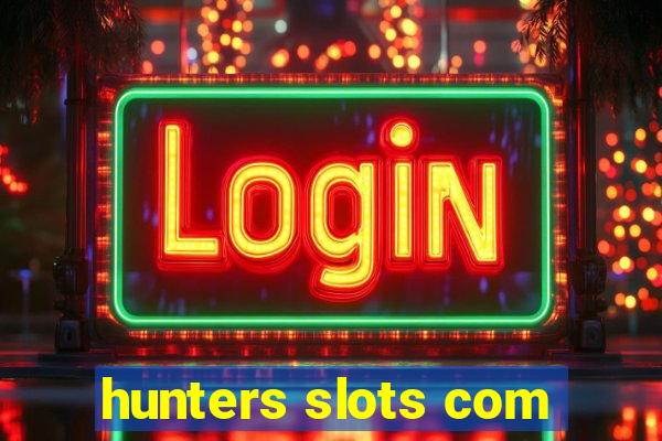 hunters slots com