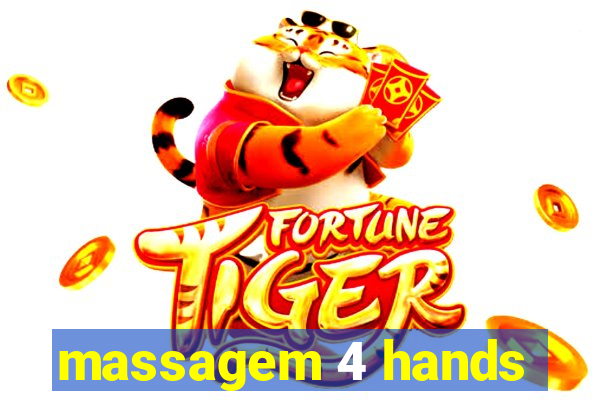 massagem 4 hands