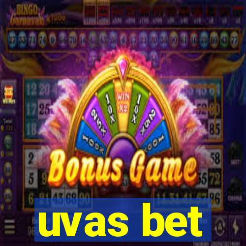 uvas bet