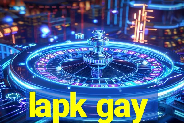 lapk gay