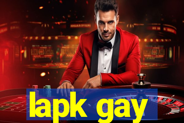 lapk gay