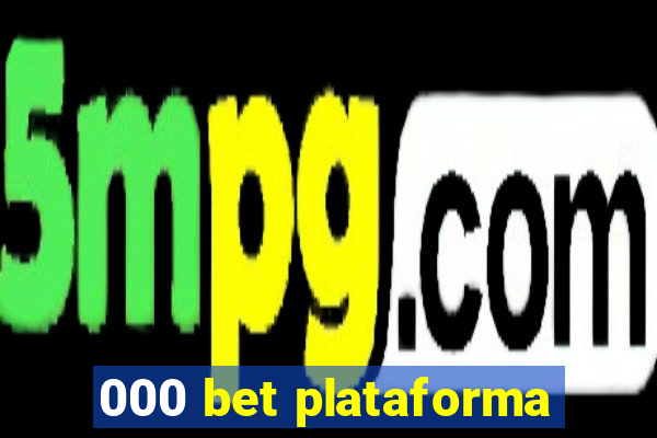 000 bet plataforma