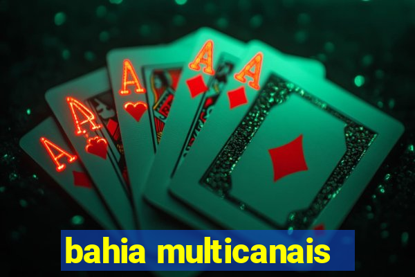 bahia multicanais