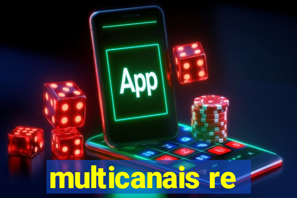 multicanais re