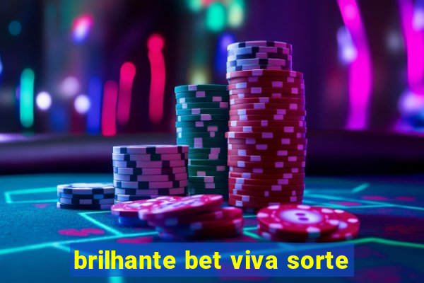 brilhante bet viva sorte