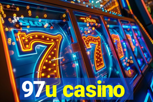 97u casino