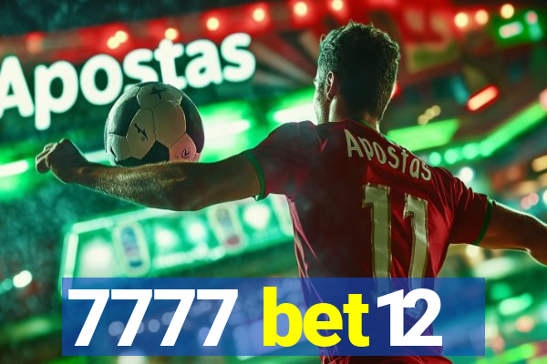 7777 bet12