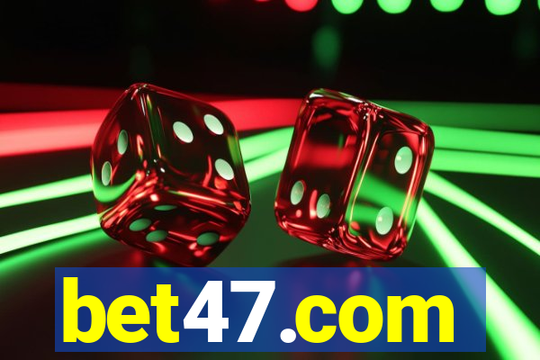 bet47.com