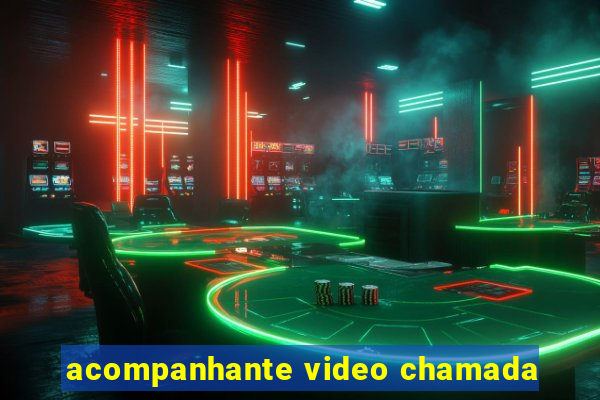 acompanhante video chamada