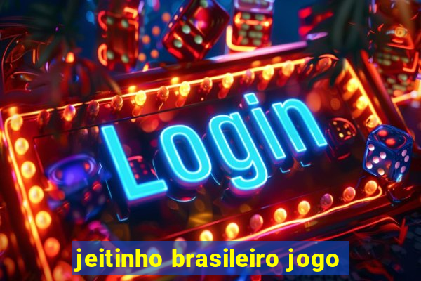 jeitinho brasileiro jogo