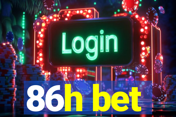 86h bet