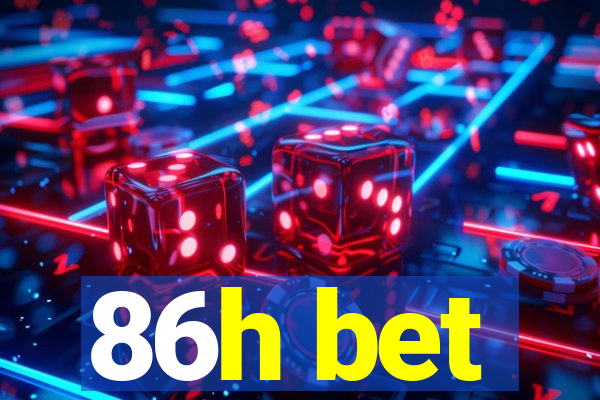 86h bet