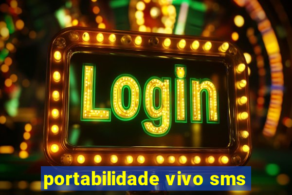 portabilidade vivo sms