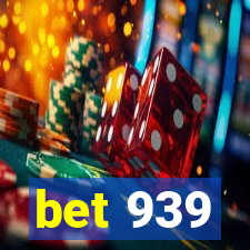 bet 939