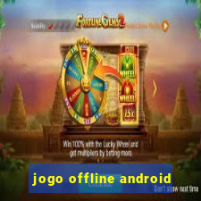 jogo offline android