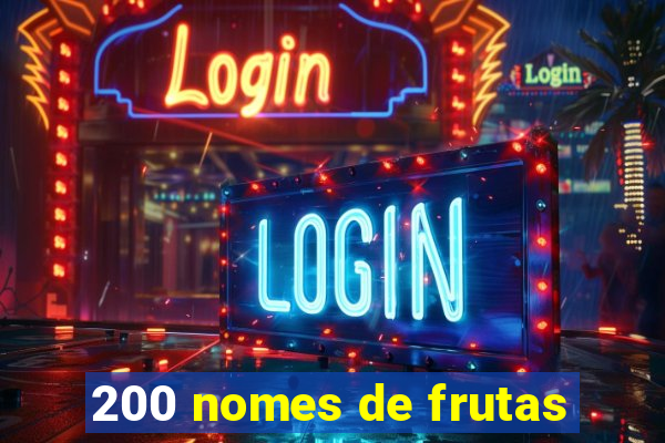 200 nomes de frutas