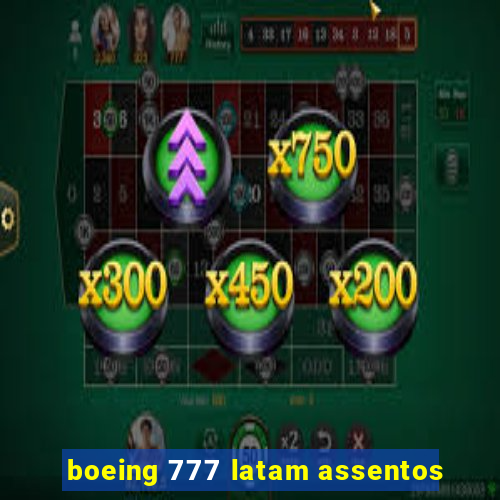 boeing 777 latam assentos