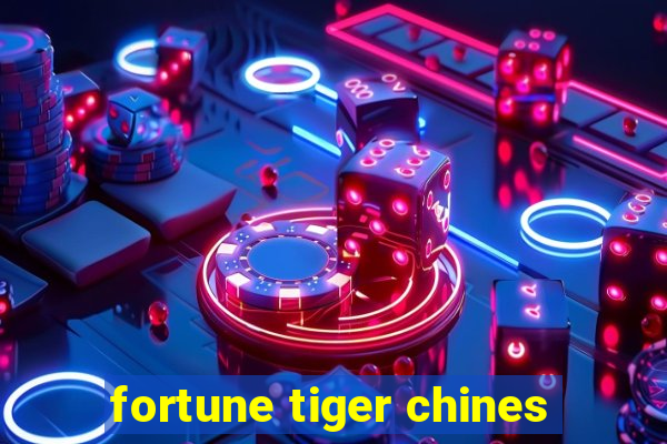 fortune tiger chines