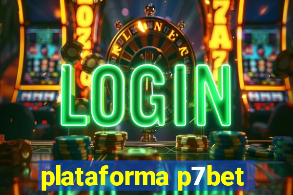 plataforma p7bet