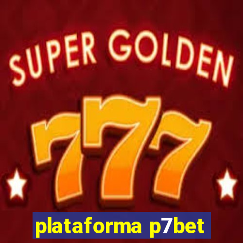 plataforma p7bet