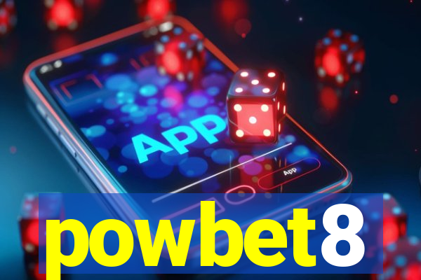 powbet8