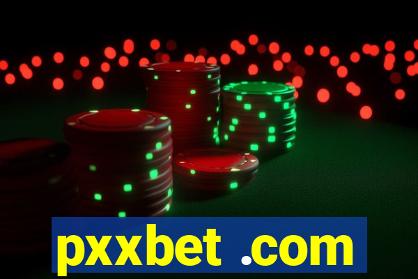 pxxbet .com