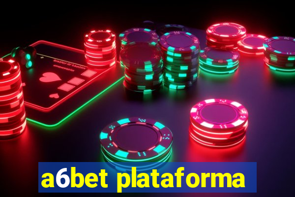 a6bet plataforma