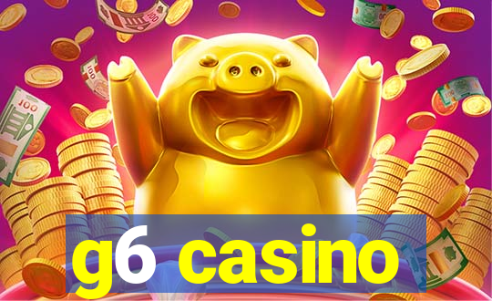 g6 casino