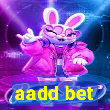 aadd bet