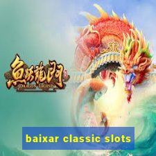 baixar classic slots