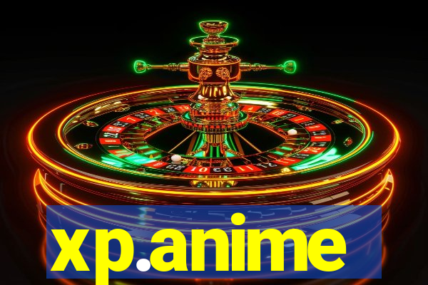 xp.anime