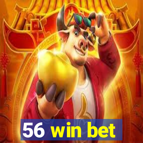 56 win bet