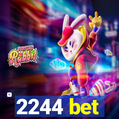 2244 bet