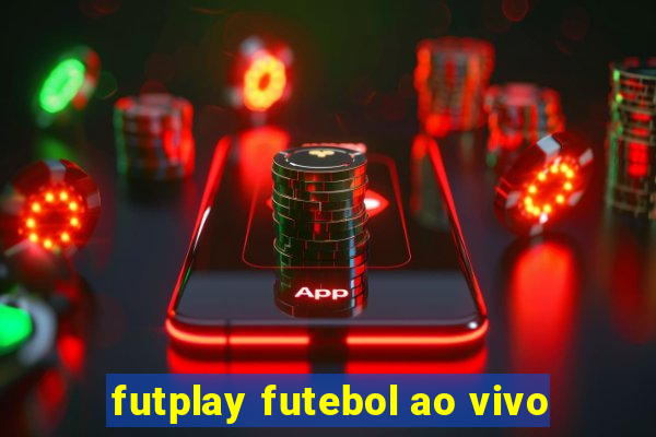 futplay futebol ao vivo