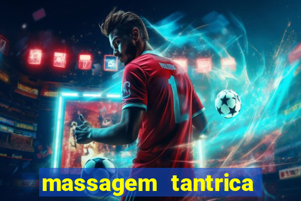 massagem tantrica perto de mim