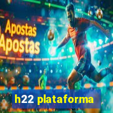 h22 plataforma