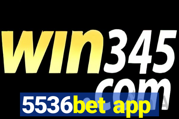 5536bet app