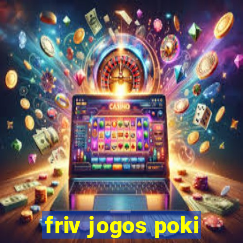 friv jogos poki