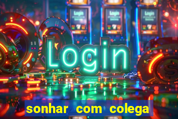 sonhar com colega de trabalho jogo do bicho